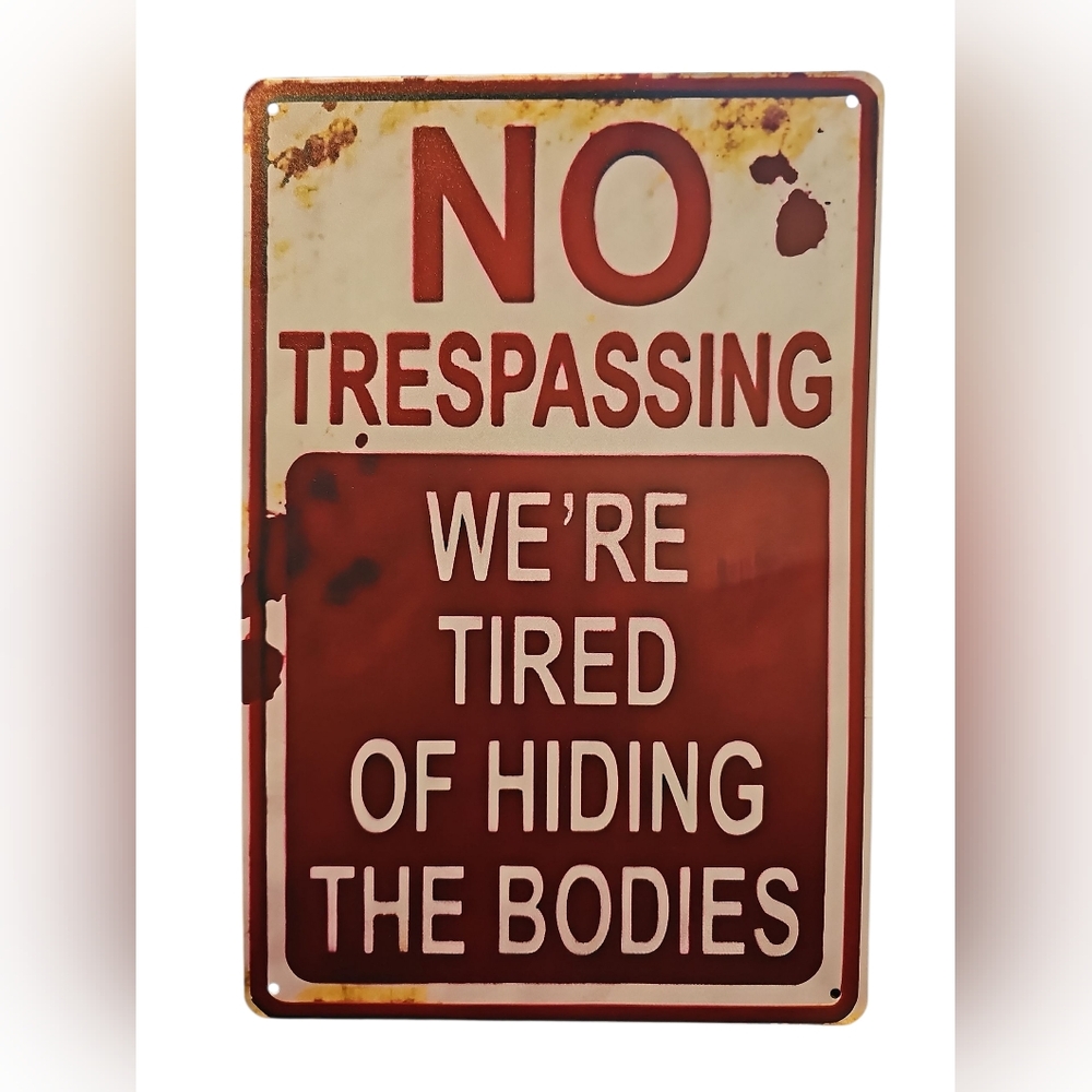Humorous No Trespassing Wall Sign - Size 30x20cm